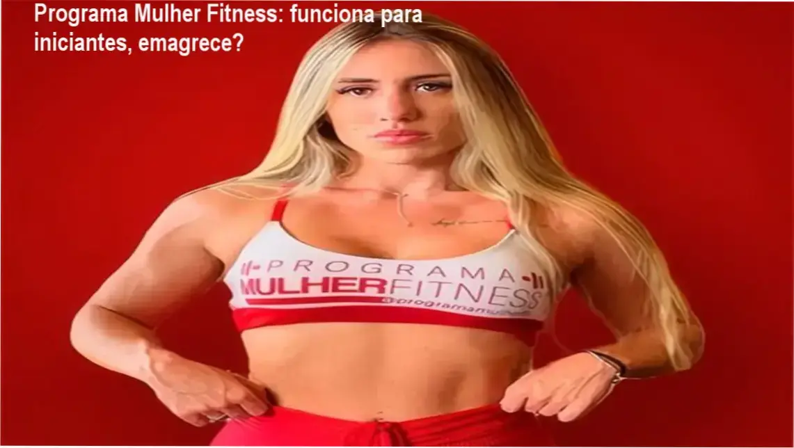 Programa Mulher Fitness: funciona para iniciantes, emagrece? 1 Programa Mulher Fitness de Amanda Biuger – cronograma de treino, dedicação diária e carga horária