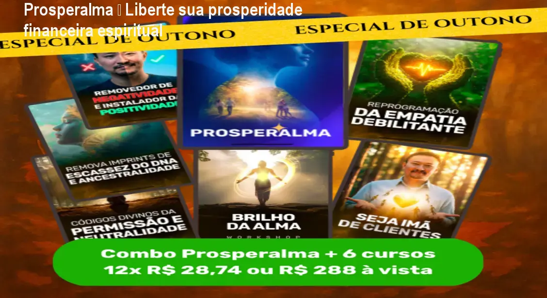 Prosperalma – Liberte sua prosperidade financeira espiritual 1 Prosperalma – Liberte sua prosperidade financeira espiritual