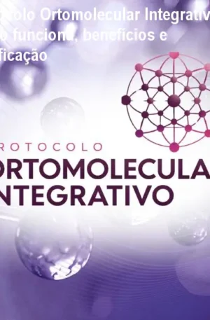 Protocolo Ortomolecular Integrativo: Como funciona, benefícios e certificação