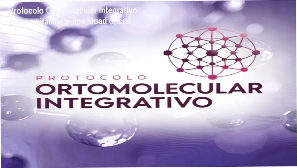 Protocolo Ortomolecular Integrativo: acesso vitalício e download oficial 1 Protocolo Ortomolecular Integrativo WebHoje download gratuito e licença oficial