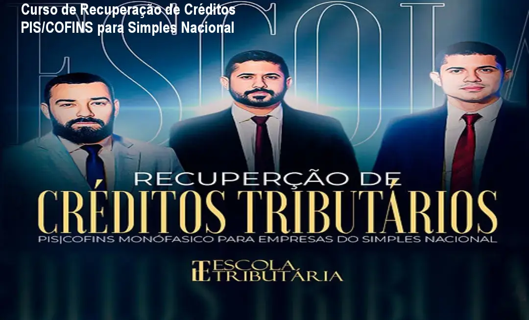Curso de Recuperação de Créditos PIS/COFINS para Simples Nacional 1 Curso de Recuperação de Créditos PIS/COFINS para Simples Nacional