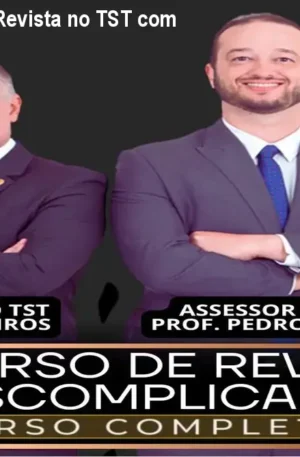 Domine o Recurso de Revista no TST com Ministros