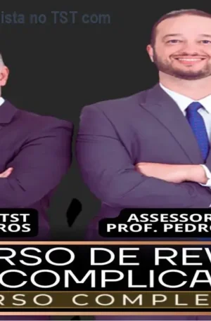 Domine o Recurso de Revista no TST com Ministro e Assessor