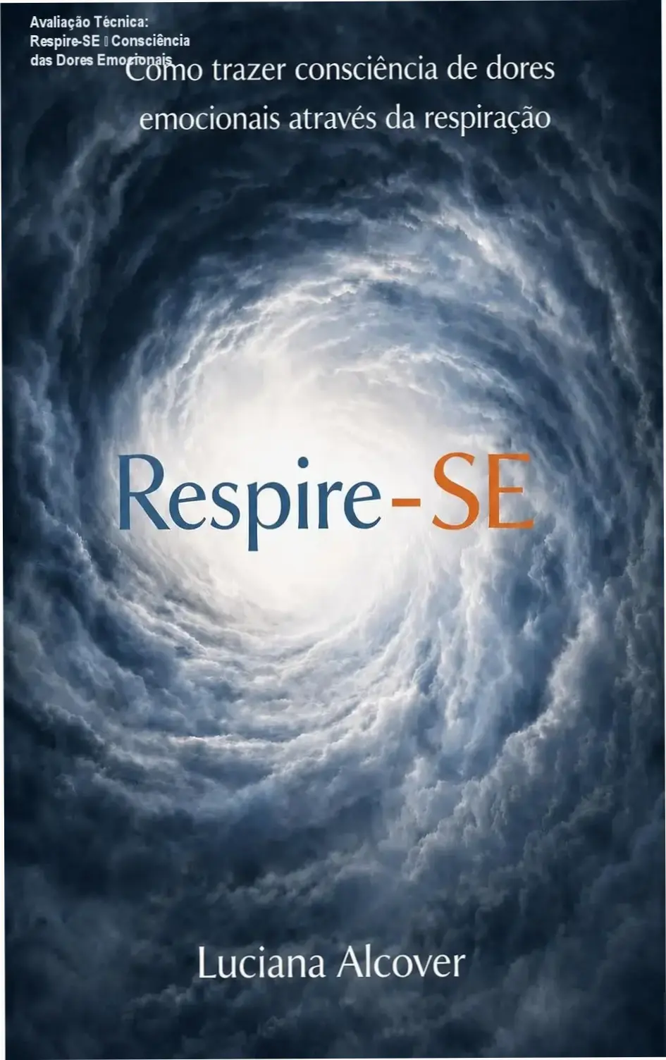 Avaliação Técnica: Respire-SE – Consciência das Dores Emocionais 1 Capa do eBook Respire-SE de Luciana Alcover mostrando ilustração de respiração e emoções