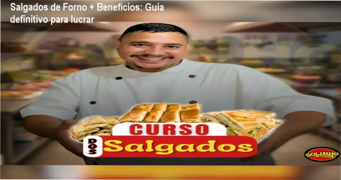 Salgados de Forno + Benefícios cronograma de carga horária