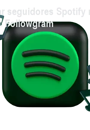 Comprar seguidores Spotify rápido e seguro – Followgram