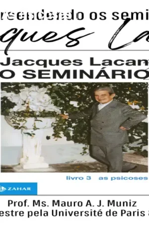 Seminário 03 Lacan: As Psicoses – Acesso Oficial