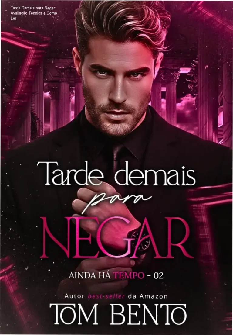 Tarde Demais para Negar: Avaliação Técnica e Como Ler 14 Capa do livro Tarde Demais para Negar mostrando protagonistas adultos em cenário urbano