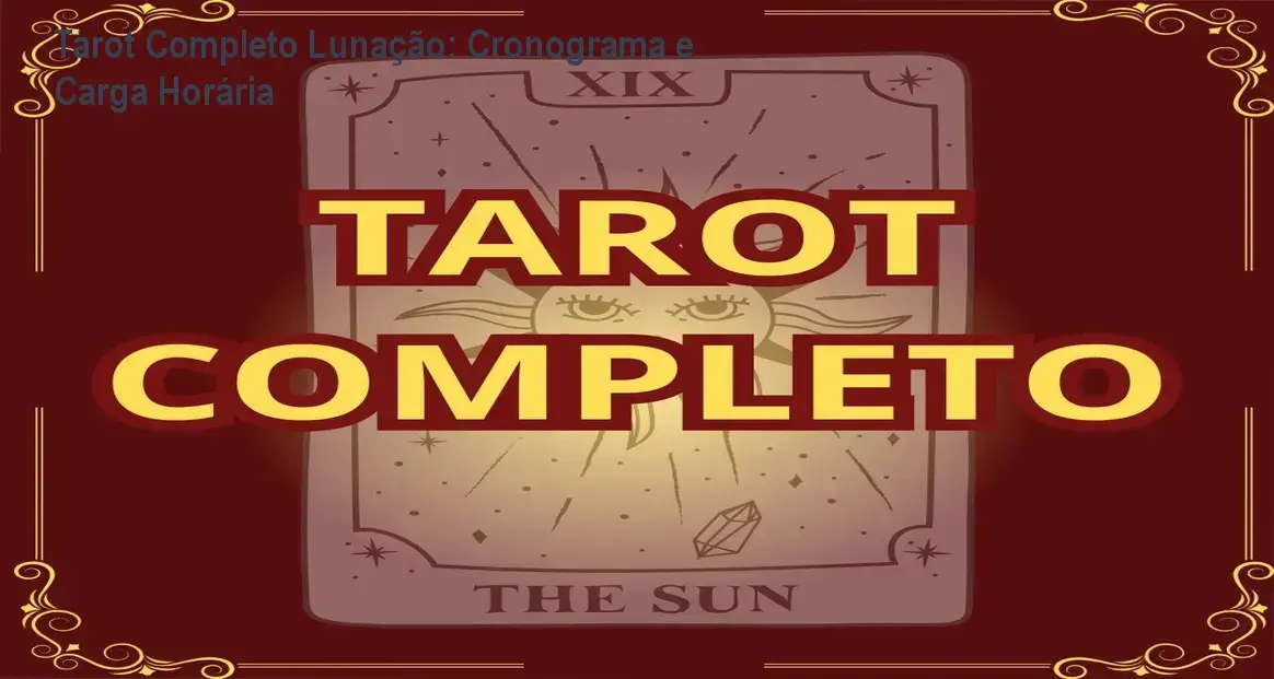 Tarot Completo - Lunação Esoterismo | cronograma e carga horária do curso