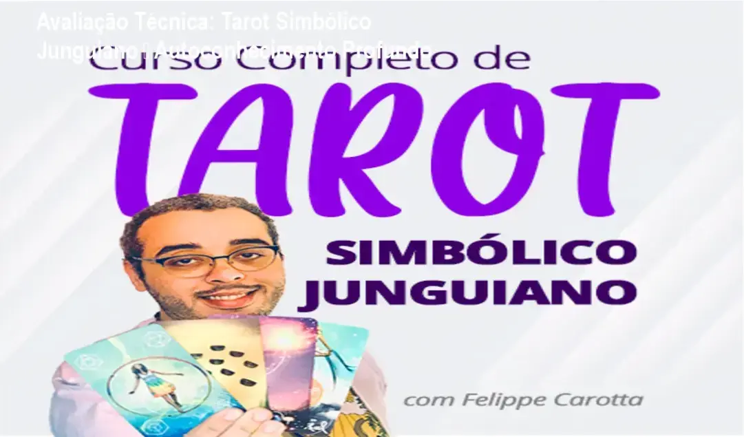Tarot Simbólico Junguiano de Felippe Carotta – curso online de 60h sobre psicologia simbólica