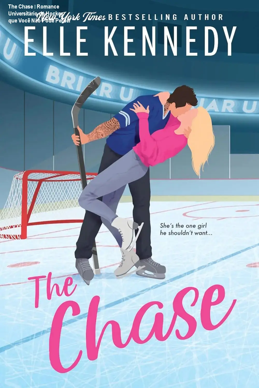 The Chase – Romance Universitário de Hockey que Você Não Pode Perder 1 Capa do ebook The Chase de Elle Kennedy, romance universitário de hockey