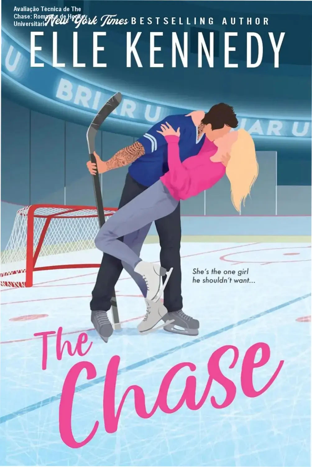 Avaliação Técnica de The Chase: Romance de Hockey Universitário 1 Capa do eBook The Chase: romance de hockey universitário de Elle Kennedy