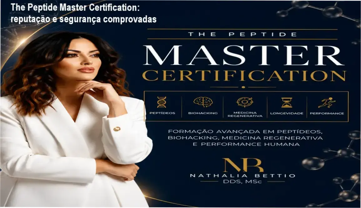 The Peptide Master Certification: reputação e segurança comprovadas 1 The Peptide Master Certification – Dra. Nathalia Bettio, reputação, segurança e confiabilidade