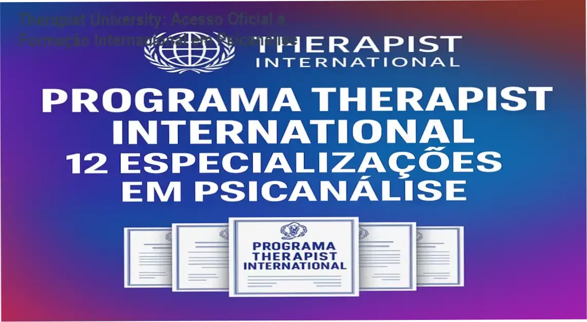 Therapist University: Acesso Oficial à Formação Internacional em Psicanálise 1 Therapist University link correto e acesso oficial à formação internacional em psicanálise