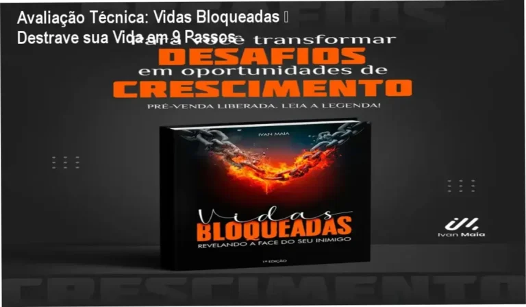 Avaliação Técnica: Vidas Bloqueadas – Destrave sua Vida em 9 Passos 2 Capa do e‑book Vidas Bloqueadas mostrando a abordagem das 9 forças bloqueadoras