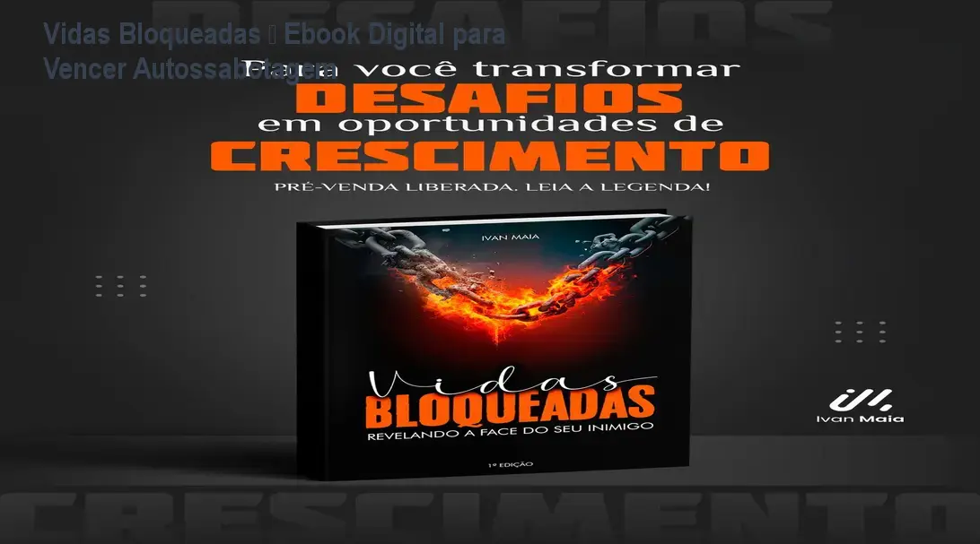 Vidas Bloqueadas – Ebook Digital para Vencer Autossabotagem 1 Vidas Bloqueadas – Ebook Digital para Vencer Autossabotagem