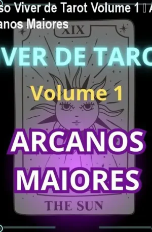 Curso Viver de Tarot Volume 1 – Aprenda Arcanos Maiores