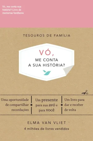 Vó, me conta sua história? Livro de memórias familiares