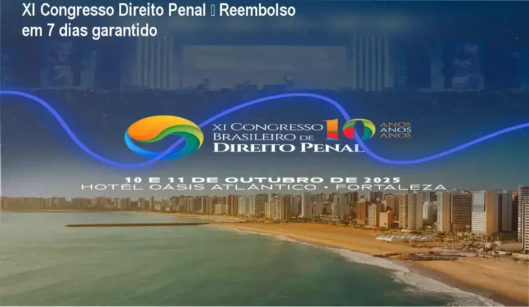 XI Congresso Brasileiro de Direito Penal – garantia de reembolso e cancelamento