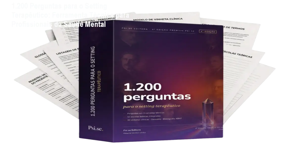 1.200 Perguntas para o Setting Terapêutico: Ferramenta Técnica para Profissionais da Saúde Mental 1 1.200 Perguntas para o Setting Terapêutico: Ferramenta Técnica para Profissionais da Saúde Mental