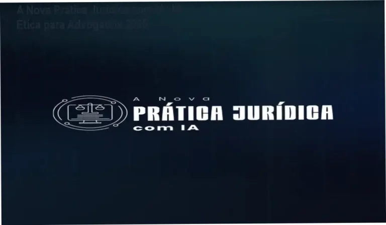 A Nova Prática Jurídica com IA: IA Ética para Advogados 2025 1 A Nova Prática Jurídica com IA - Carga horária 40-60 horas