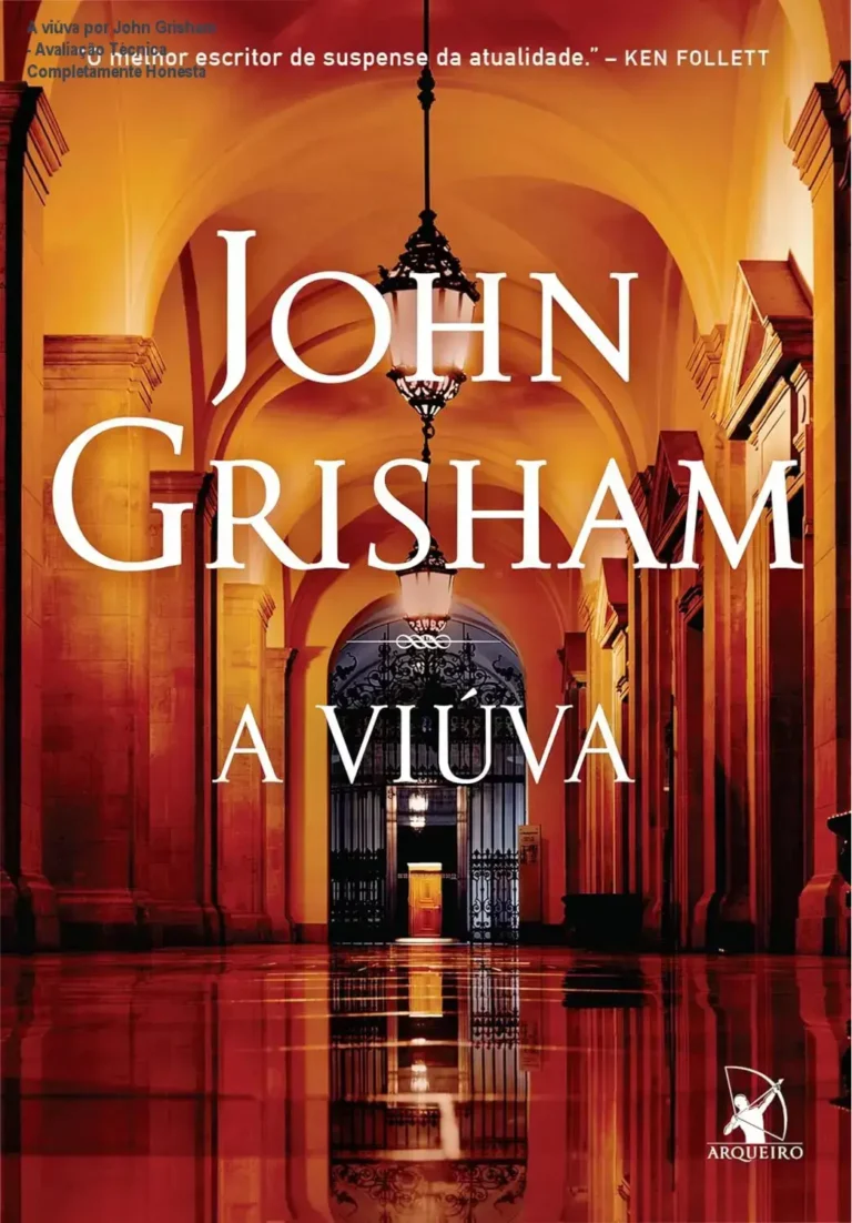 A viúva por John Grisham - Avaliação Técnica Completamente Honesta 2 Capa em destaque do livro 'A viúva por John Grisham', ilustração dramática envolvendo mistério e laços familiares.