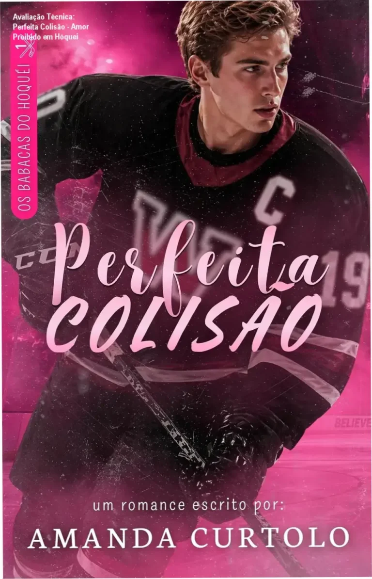 Avaliação Técnica: Perfeita Colisão - Amor Proibido em Hóquei 13 Capa destacada do eBook Perfeita Colisão com destaque para o romance entre os protagonistas.