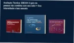 Guia explicativo sobre o produto digital EBOOK O gelo da pessoa não combina com seu calor + Sou intensidade e isso assusta