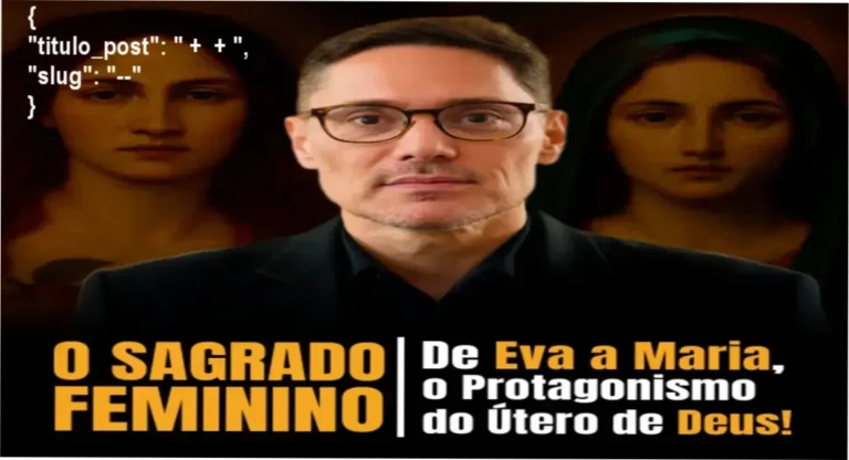 { "titulo_post": " + + ", "slug": "--"
} 1 Guia explicativo sobre o produto digital CURSO: O Sagrado Feminino: de Eva a Maria, o Protagonismo do Útero de Deus!