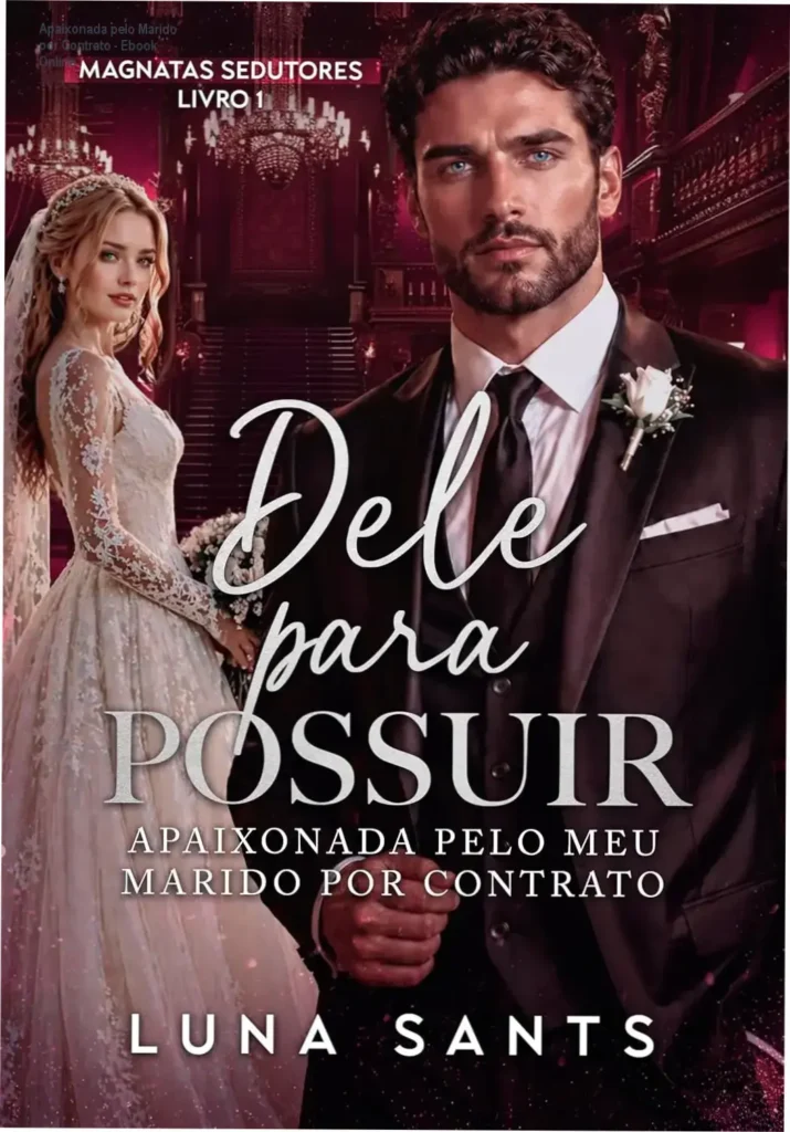 Apaixonada pelo Marido por Contrato - Ebook Online 1 Capa do romance magnatas sedutores livro 1 por luna sants download online