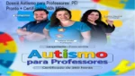 Autismo para Professores Tia Tati cronograma 360 horas e dedicação necessária