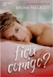 Capa do eBook Fica Comigo? de Bruna Pallazzo, romance médico de 653 páginas