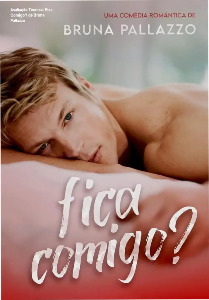 Avaliação Técnica: Fica Comigo? de Bruna Pallazzo 1 Capa do eBook Fica Comigo? de Bruna Pallazzo, romance médico de 653 páginas