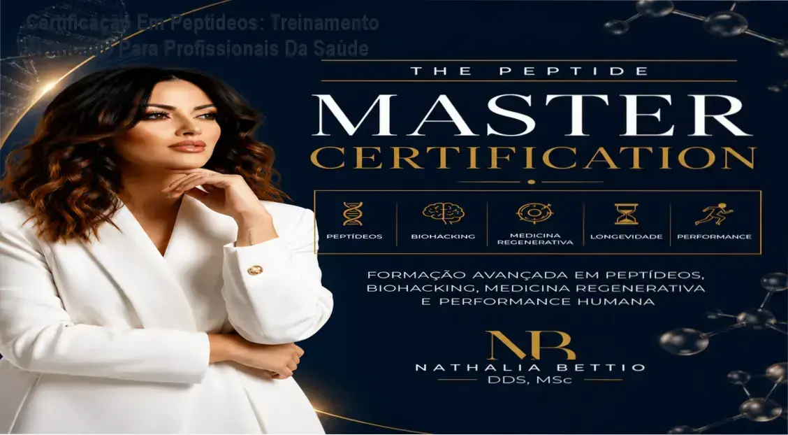 Certificação Em Peptídeos: Treinamento Avancado Para Profissionais Da Saúde 1 Apresentação do curso THE PEPTIDE MASTER CERTIFICATION com emblem certificado e destaques do planeta latino e internacional.