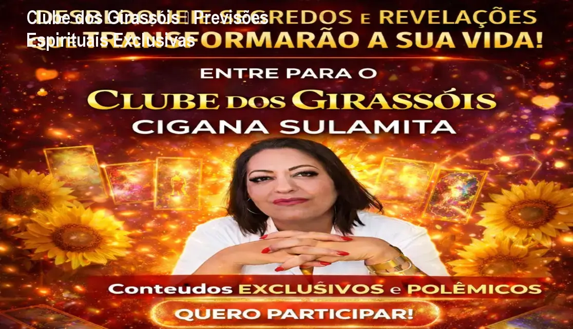 Clube dos Girassóis – Previsões Espirituais Exclusivas 1 Clube dos Girassóis – Previsões Espirituais Exclusivas
