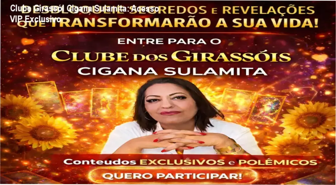 Clube Girassól Cigana Sulamita: Acesso VIP Exclusivo 1 Clube Girassól Cigana Sulamita – download exclusivo de vídeos de previsões espirituais; acesso VIP com licença oficial e uso autorizado no portal de membros
