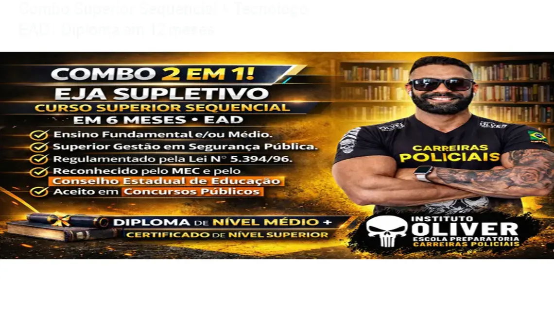 Combo Superior Sequencial + Tecnólogo EAD – Diploma em 12 meses 1 Combo Superior Sequencial + Tecnólogo EAD – Diploma em 12 meses