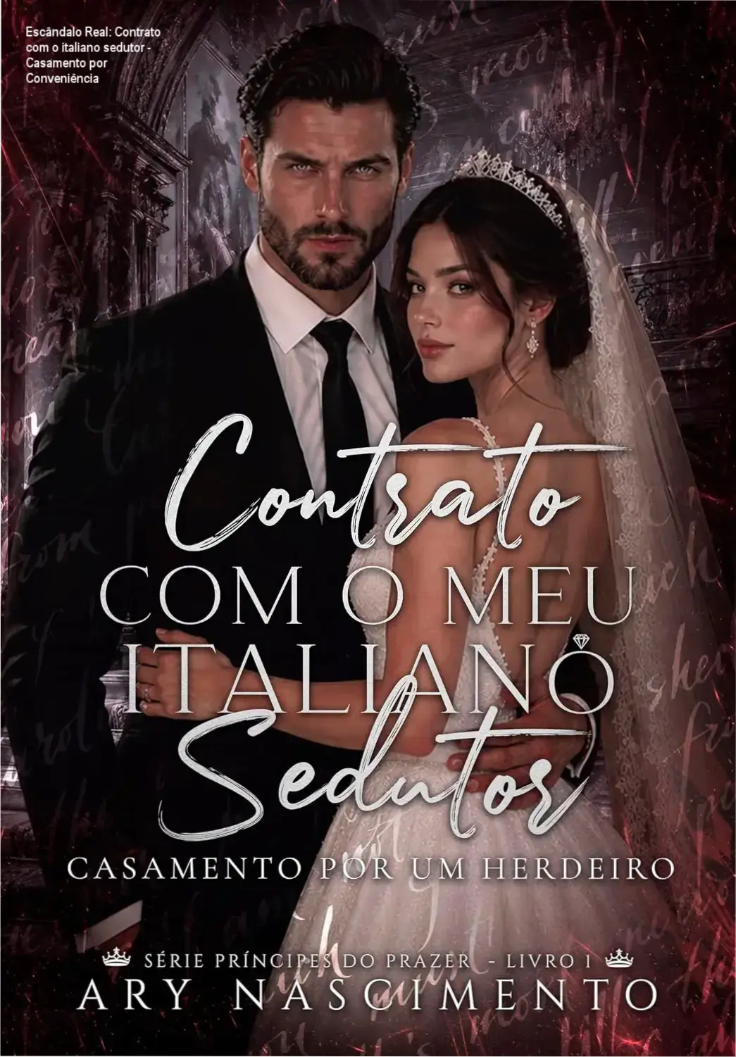 Capa do ebook 'Contrato com o meu italiano sedutor - Príncipes do Prazer, livro 1' mostrando os personagens Isabella e Leonardo em um cenário de luxo