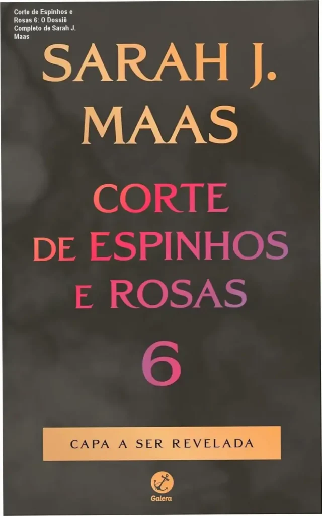 Corte de Espinhos e Rosas 6: O Dossiê Completo de Sarah J. Maas 1 Capa digital do ebook Corte de Espinhos e Rosas 6 de Sarah J. Maas para leitura otimizada