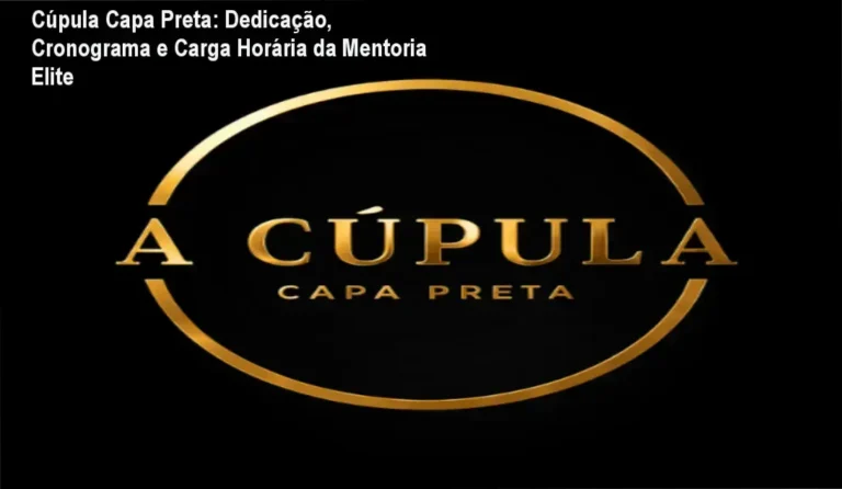 Cúpula Capa Preta cronograma e carga horária – mentoria de advocacia criminal