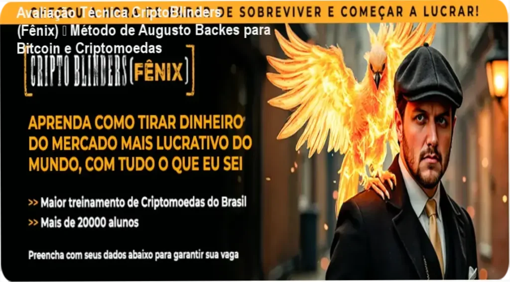 Avaliação Técnica CriptoBlinders (Fênix) – Método de Augusto Backes para Bitcoin e Criptomoedas 1 Você está investindo sem um plano? Verifique se o curso de criptomoedas de Augusto Backes é a solução para sua dúvida.