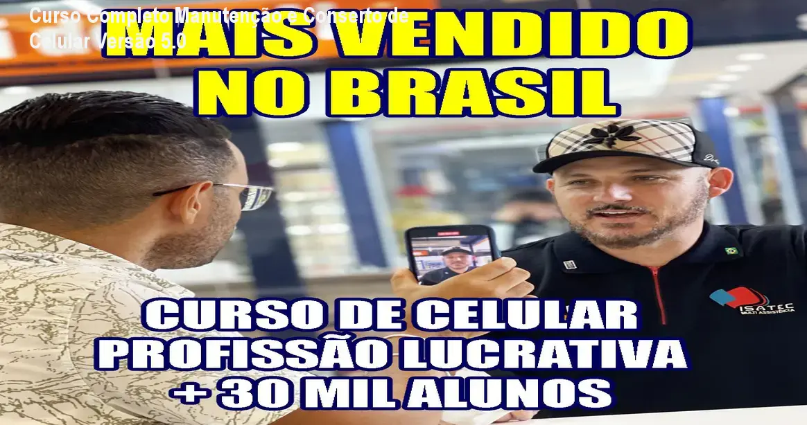 Curso Completo Manutenção e Conserto de Celular Versão 5.0 1 Curso Completo Manutenção e Conserto de Celular Versão 5.0
