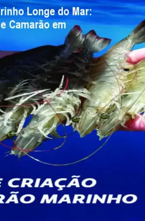 Curso de Camarão Marinho Longe do Mar: Criação Profissional de Camarão em Ambiente Continental