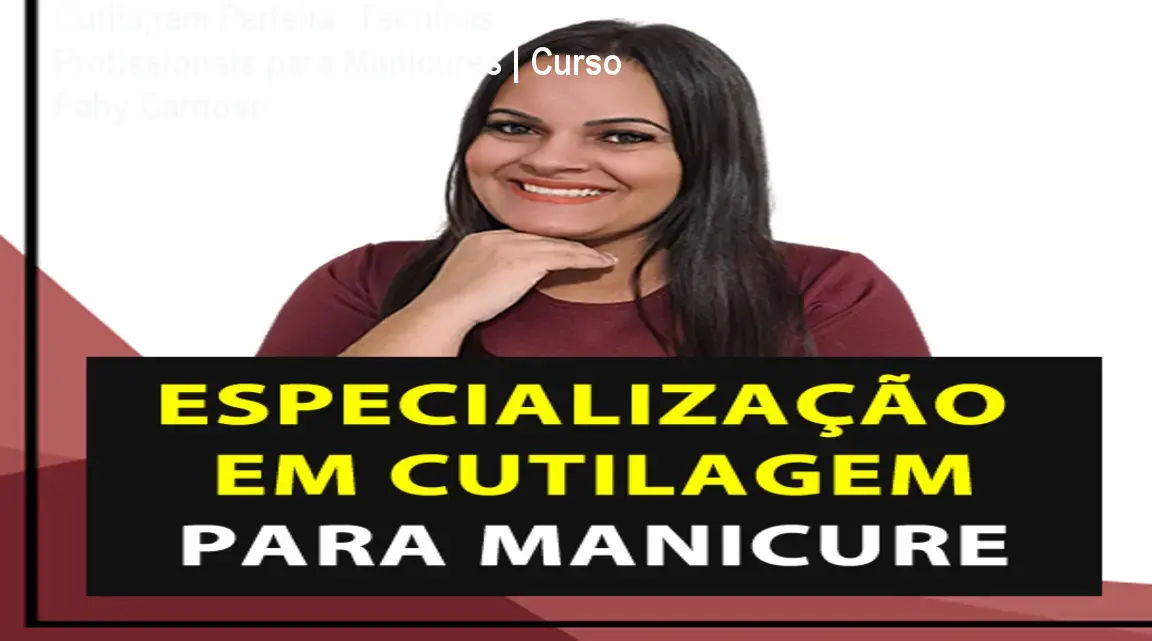 Cutilagem Perfeita: Técnicas Profissionais para Manicures | Curso Faby Cardoso 1 Cutilagem Perfeita: Técnicas Profissionais para Manicures | Curso Faby Cardoso