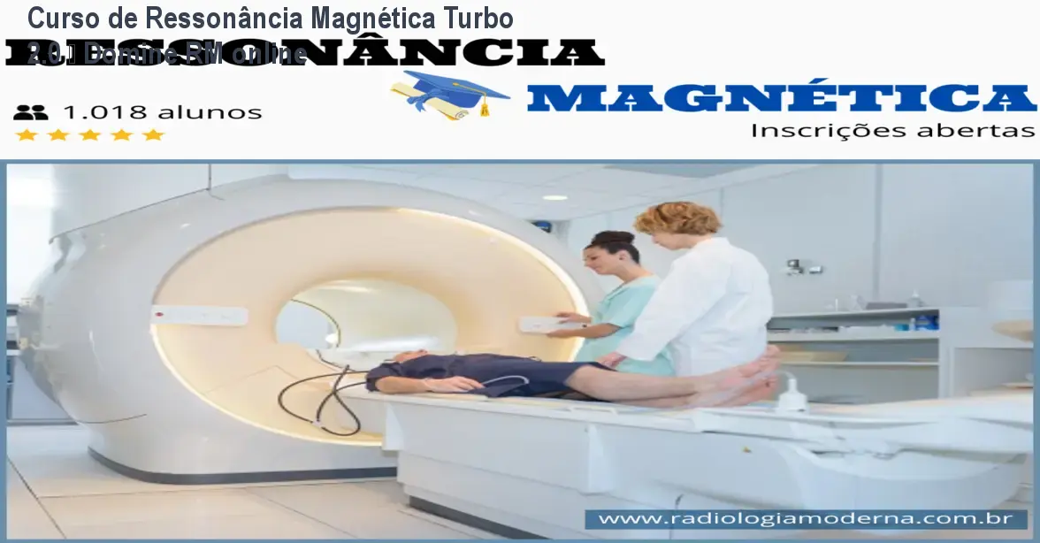 Curso de Ressonância Magnética Turbo 2.0 – Domine RM online 1 Curso de Ressonância Magnética Turbo 2.0 – Domine RM online