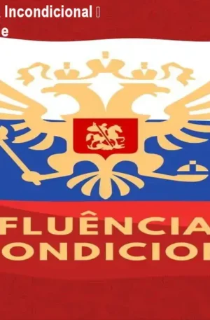 Curso de Russo Fluência Incondicional – Segurança e Credibilidade