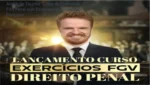 Avaliação técnica do Curso de Exercícios FGV Penal com destaque para o treinamento prático em Direito Penal e download direcionado da plataforma