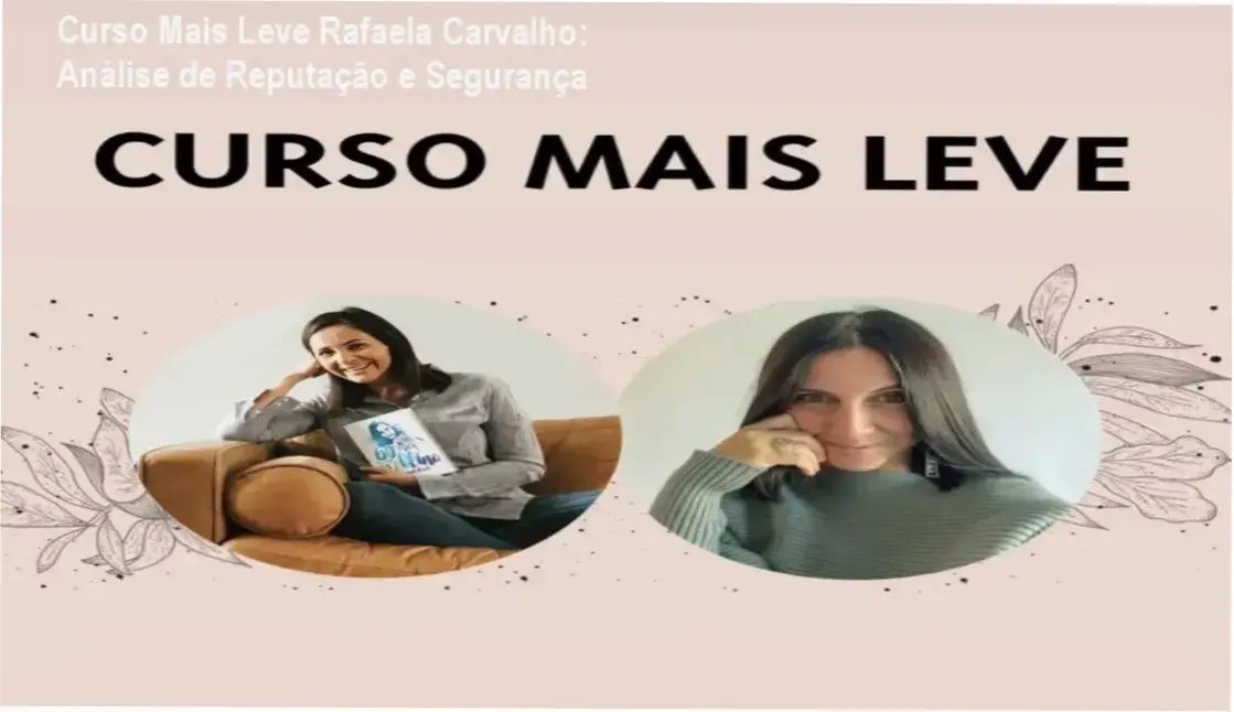 Curso Mais Leve Rafaela Carvalho: Análise de Reputação e Segurança 1 Curso Mais Leve Rafaela Carvalho reputação, segurança e confiabilidade