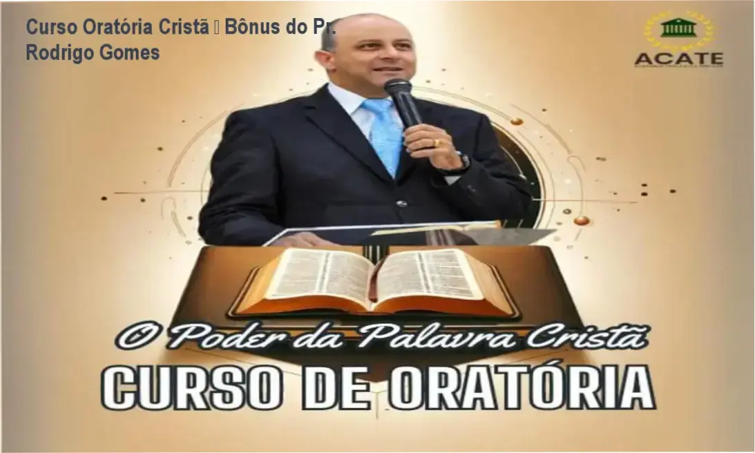 Curso de Oratória Cristã – Pr. Rodrigo Gomes + bônus e materiais complementares