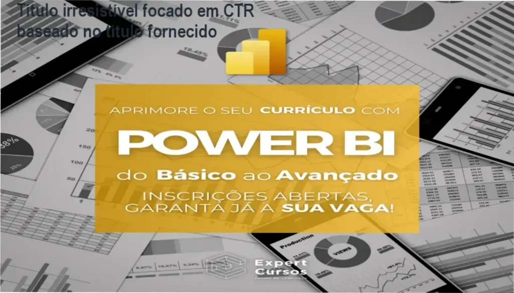 Título irresistível focado em CTR baseado no título fornecido 1 Captura da tela mostrando o certificado profissional do Curso Power BI Expert com destaque para a garantia de 7 dias e acesso vitalício